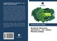Bookcover of Brokkoli (Brassica oleracea L. var. italica Plenck) Anbau