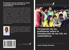 Capa do livro de Percepción de los profesores sobre la introducción de las CAL en matemáticas 