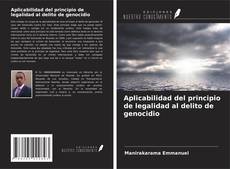 Aplicabilidad del principio de legalidad al delito de genocidio的封面