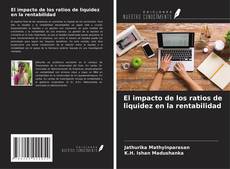 Обложка El impacto de los ratios de liquidez en la rentabilidad