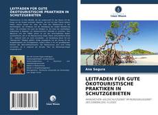 Bookcover of LEITFADEN FÜR GUTE ÖKOTOURISTISCHE PRAKTIKEN IN SCHUTZGEBIETEN