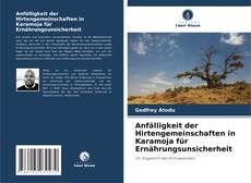 Buchcover von Anfälligkeit der Hirtengemeinschaften in Karamoja für Ernährungsunsicherheit