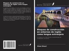 Capa do livro de Bloques de construcción en entornos de inglés como lengua extranjera 