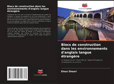 Portada del libro de Blocs de construction dans les environnements d'anglais langue étrangère
