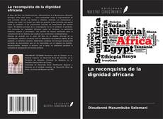 La reconquista de la dignidad africana kitap kapağı