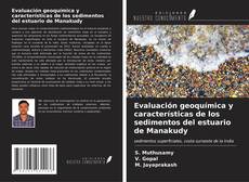Buchcover von Evaluación geoquímica y características de los sedimentos del estuario de Manakudy