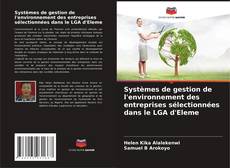 Bookcover of Systèmes de gestion de l'environnement des entreprises sélectionnées dans le LGA d'Eleme