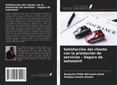 Bookcover of Satisfacción del cliente con la prestación de servicios - Seguro de automóvil