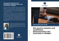 Capa do livro de Die psycho-sozialen und rechtlichen Determinanten des Uxorizids in Abidjan 