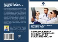 Buchcover von AUSWIRKUNGEN DES INTERPROFESSIONELLEN LERNENS AUF DIE BERUFLICHE DYNAMIK