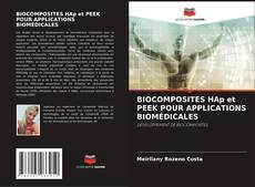 Buchcover von BIOCOMPOSITES HAp et PEEK POUR APPLICATIONS BIOMÉDICALES