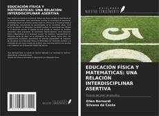 Buchcover von EDUCACIÓN FÍSICA Y MATEMÁTICAS: UNA RELACIÓN INTERDISCIPLINAR ASERTIVA