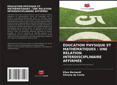 Bookcover of ÉDUCATION PHYSIQUE ET MATHÉMATIQUES : UNE RELATION INTERDISCIPLINAIRE AFFIRMÉE