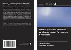 Capa do livro de Síntesis y estudios bioactivos de algunos nuevos flavonoides C-metilados 