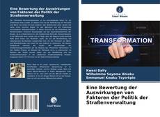 Portada del libro de Eine Bewertung der Auswirkungen von Faktoren der Politik der Straßenverwaltung