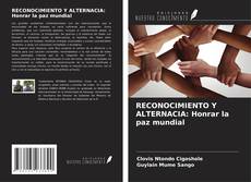 Buchcover von RECONOCIMIENTO Y ALTERNACIA: Honrar la paz mundial