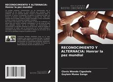 Capa do livro de RECONOCIMIENTO Y ALTERNACIA: Honrar la paz mundial 