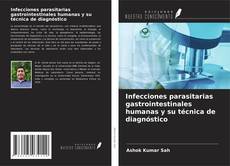 Capa do livro de Infecciones parasitarias gastrointestinales humanas y su técnica de diagnóstico 