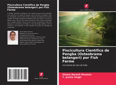 Piscicultura Científica de Pengba (Osteobrama belangeri) por Fish Farme kitap kapağı