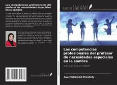 Buchcover von Las competencias profesionales del profesor de necesidades especiales en la sombra
