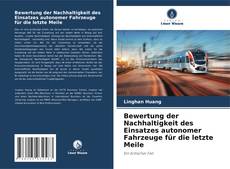 Bookcover of Bewertung der Nachhaltigkeit des Einsatzes autonomer Fahrzeuge für die letzte Meile