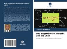 Bookcover of Das allgemeine Wahlrecht und die CENI