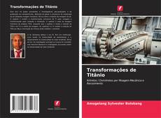 Bookcover of Transformações de Titânio