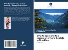 Bookcover of Erhaltungseinheiten versus prioritäre Gebiete in Brasilien