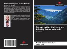 Capa do livro de Conservation Units versus Priority Areas in Brazil 