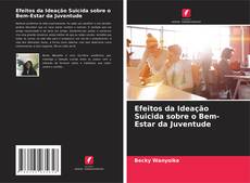 Обложка Efeitos da Ideação Suicida sobre o Bem-Estar da Juventude
