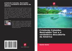 Buchcover von Cristóvão Colombo, Nasiraddin Tusi e a verdadeira descoberta da América