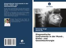 Diagnostische Instrumente in der Mund-, Kiefer- und Gesichtschirurgie kitap kapağı
