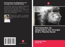Copertina di Ferramentas de diagnóstico em Cirurgia Oral e Maxilo-facial