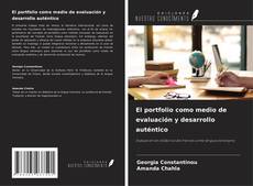 Bookcover of El portfolio como medio de evaluación y desarrollo auténtico