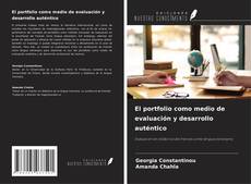 Copertina di El portfolio como medio de evaluación y desarrollo auténtico