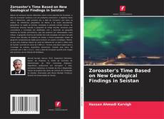 Bookcover of Zoroaster's Time Based on New Geological Findings in Seistan