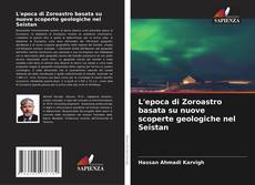 Portada del libro de L'epoca di Zoroastro basata su nuove scoperte geologiche nel Seistan