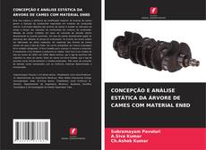 Buchcover von CONCEPÇÃO E ANÁLISE ESTÁTICA DA ÁRVORE DE CAMES COM MATERIAL EN8D