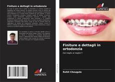 Bookcover of Finiture e dettagli in ortodonzia
