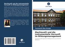 Capa do livro de Machiavelli und die instrumentelle Vernunft im Bildungsmanagement 