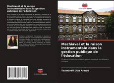 Buchcover von Machiavel et la raison instrumentale dans la gestion publique de l'éducation