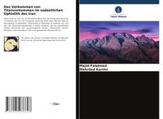 Buchcover von Das Vorkommen von Titanvorkommen im südöstlichen Ophiolith des Iran