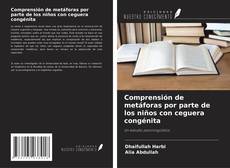 Bookcover of Comprensión de metáforas por parte de los niños con ceguera congénita