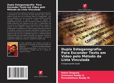Bookcover of Dupla Esteganografia- Para Esconder Texto em Vídeo pelo Método da Lista Vinculada