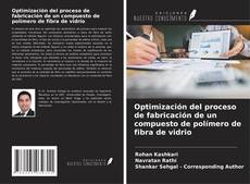 Bookcover of Optimización del proceso de fabricación de un compuesto de polímero de fibra de vidrio