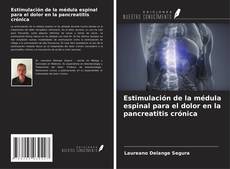 Capa do livro de Estimulación de la médula espinal para el dolor en la pancreatitis crónica 