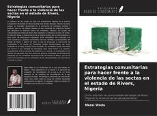 Capa do livro de Estrategias comunitarias para hacer frente a la violencia de las sectas en el estado de Rivers, Nigeria 