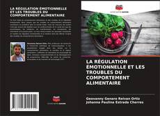 Buchcover von LA RÉGULATION ÉMOTIONNELLE ET LES TROUBLES DU COMPORTEMENT ALIMENTAIRE