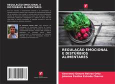 Portada del libro de REGULAÇÃO EMOCIONAL E DISTÚRBIOS ALIMENTARES