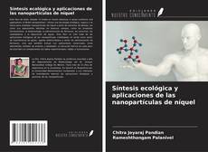 Capa do livro de Síntesis ecológica y aplicaciones de las nanopartículas de níquel 